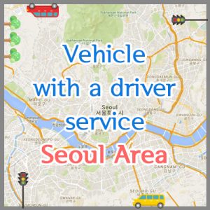 Vehicle with a driver service - Seoul Area