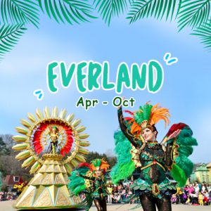 Everland(Apr-Oct)