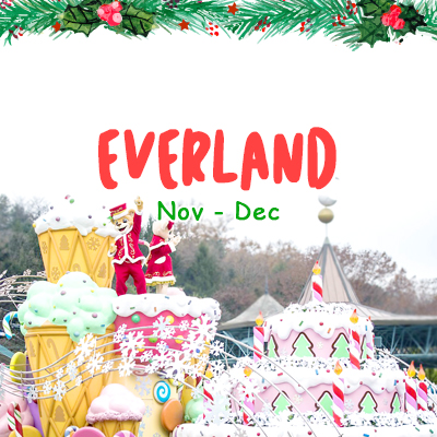 Everland(Nov-Dec)