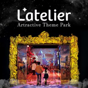 Artractive Theme Park, Latelier Discount Ticket