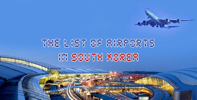 The list of Airports in South Korea Main
