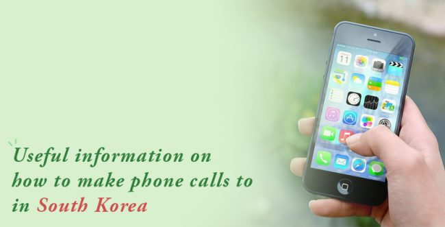Useful information on how to make phone calls toin South Korea