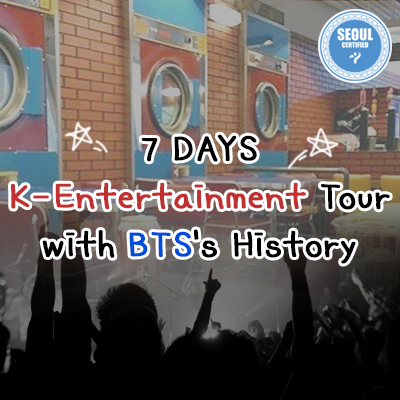 7 DAYS K-Entertainment Tour with BTS's History