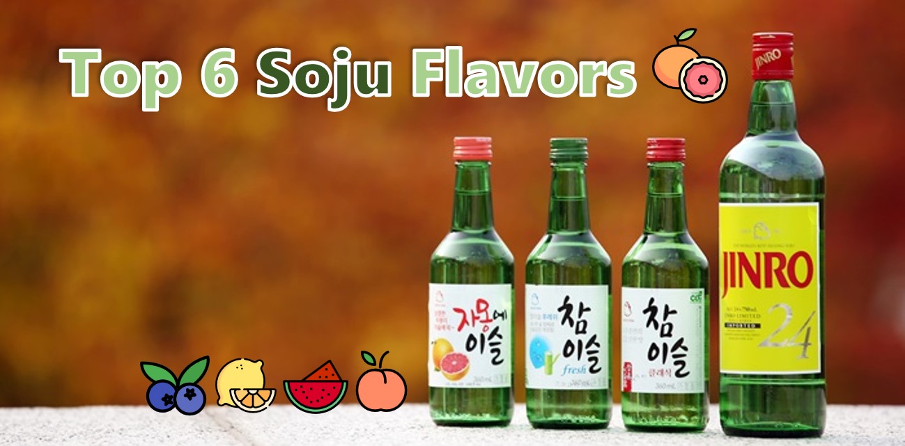 Top 6 Soju Flavors Etourism