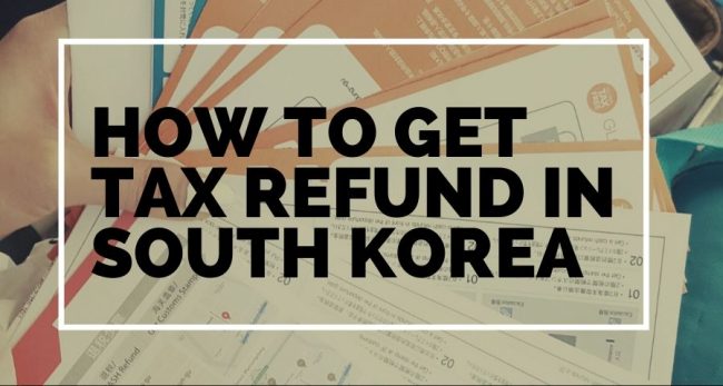 Tax Refund in South Korea Tax refund in South Korea