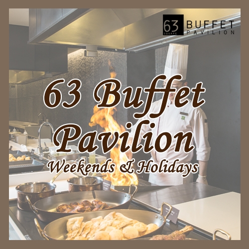 63 Buffet Pavilion weekends and holidays