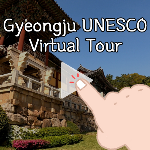 Gyeongju UNESCO Virtual Tour