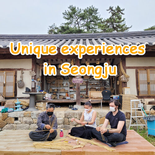 Unique experiences in Seongju_