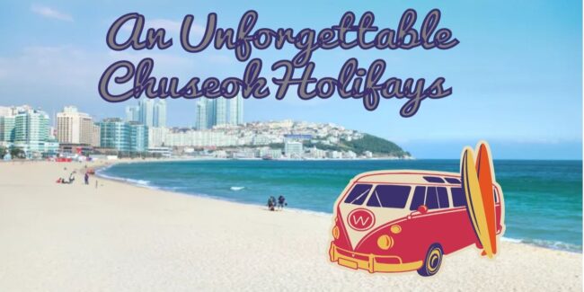 An Unforgettable Chuseok Holiday Thumbnail