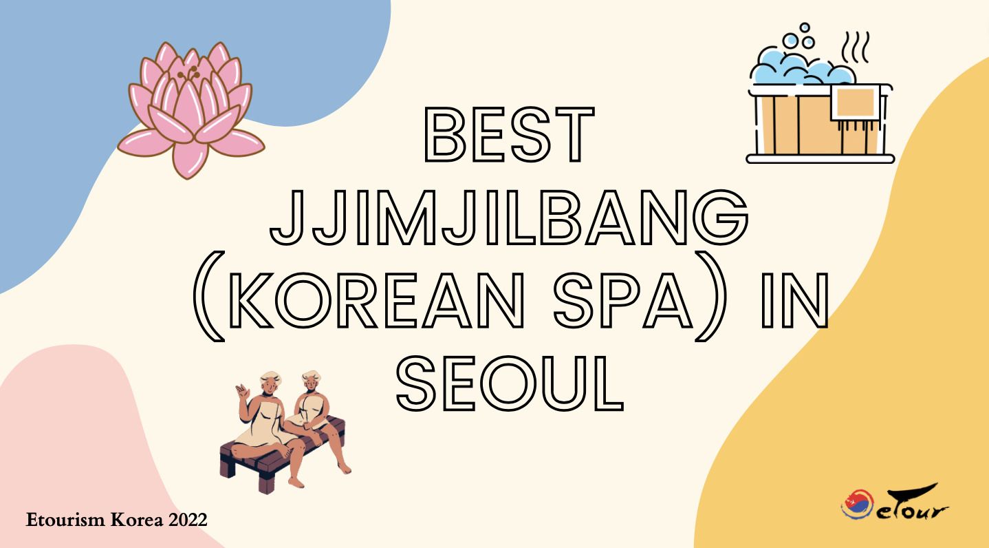 Jjimjilbang (Korean Spa) in Seoul Etourism
