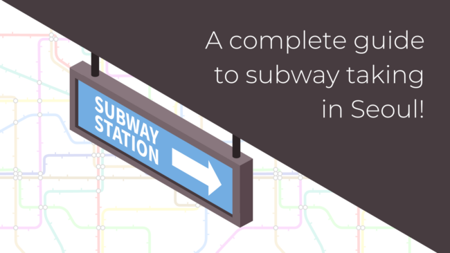 Copie de How to take the subway in Seoul