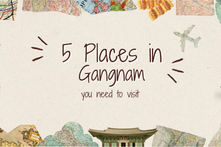 5 places to visit in Gangnam