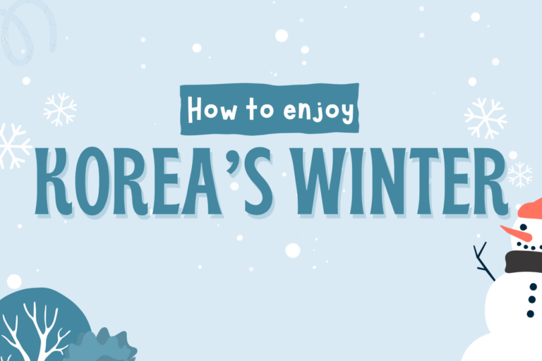 How to enjoy winter in Korea?